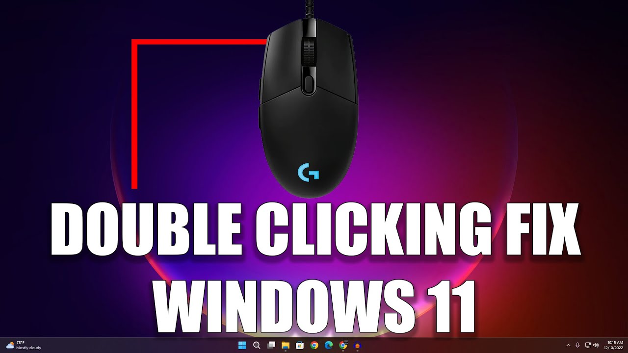 How To Fix Mouse Double Clicking on Single Click in Windows 11[Solved]