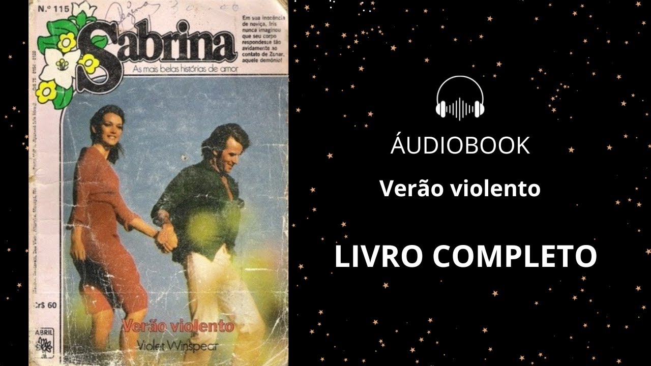Livro Completo – SABRINA 115 – Verão Violento – Violet Winspear – Áudiobook