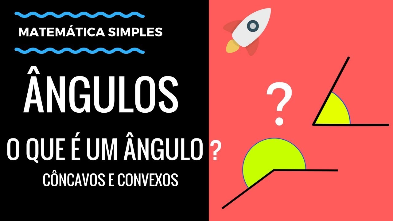 Ângulos - O que é um ângulo? Ângulos Côncavos e Convexos (Fácil)