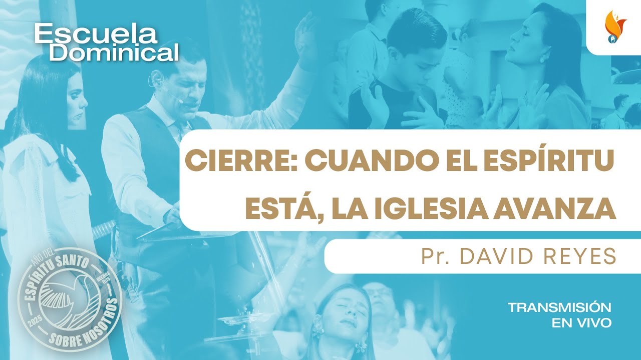 Cierre: Cuando El Espíritu Está, La Iglesia Avanza | Pr. David Reyes | 28 Diciembre 2025 | IBC