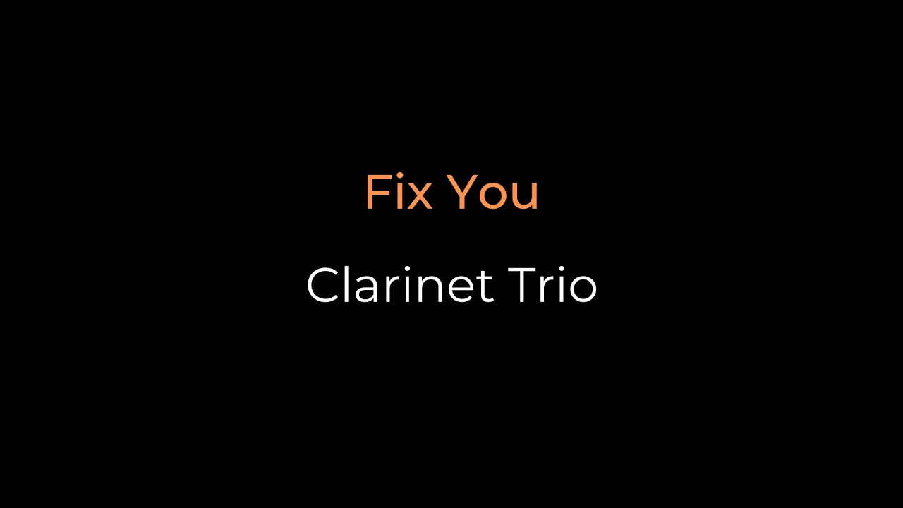 Easy Clarinet Trio: "Fix You" - Coldplay