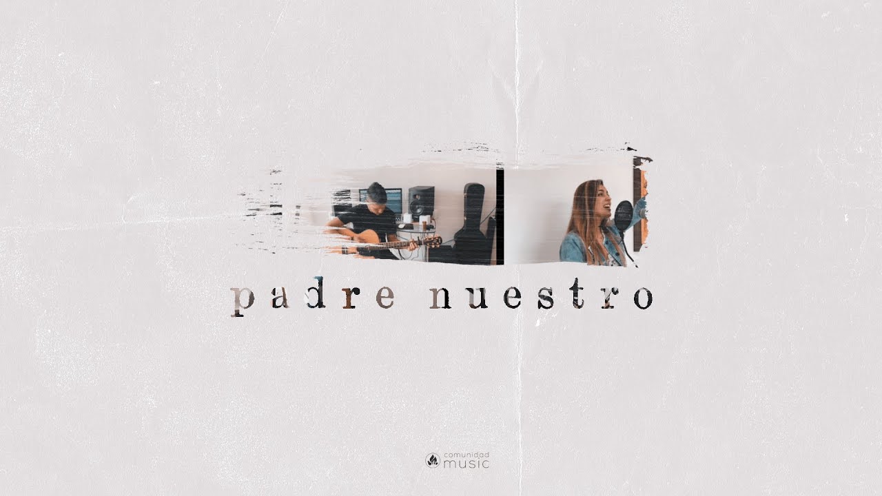 Padre Nuestro - Comunidad Music feat. Conexi&oacute;n City | #DesdeCasa | Comunidad Music