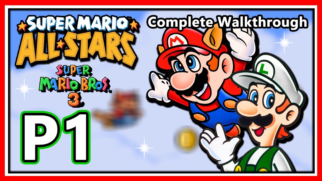 Super Mario All-Stars | Super Mario Bros. 3 - Complete Walkthrough - Part 1