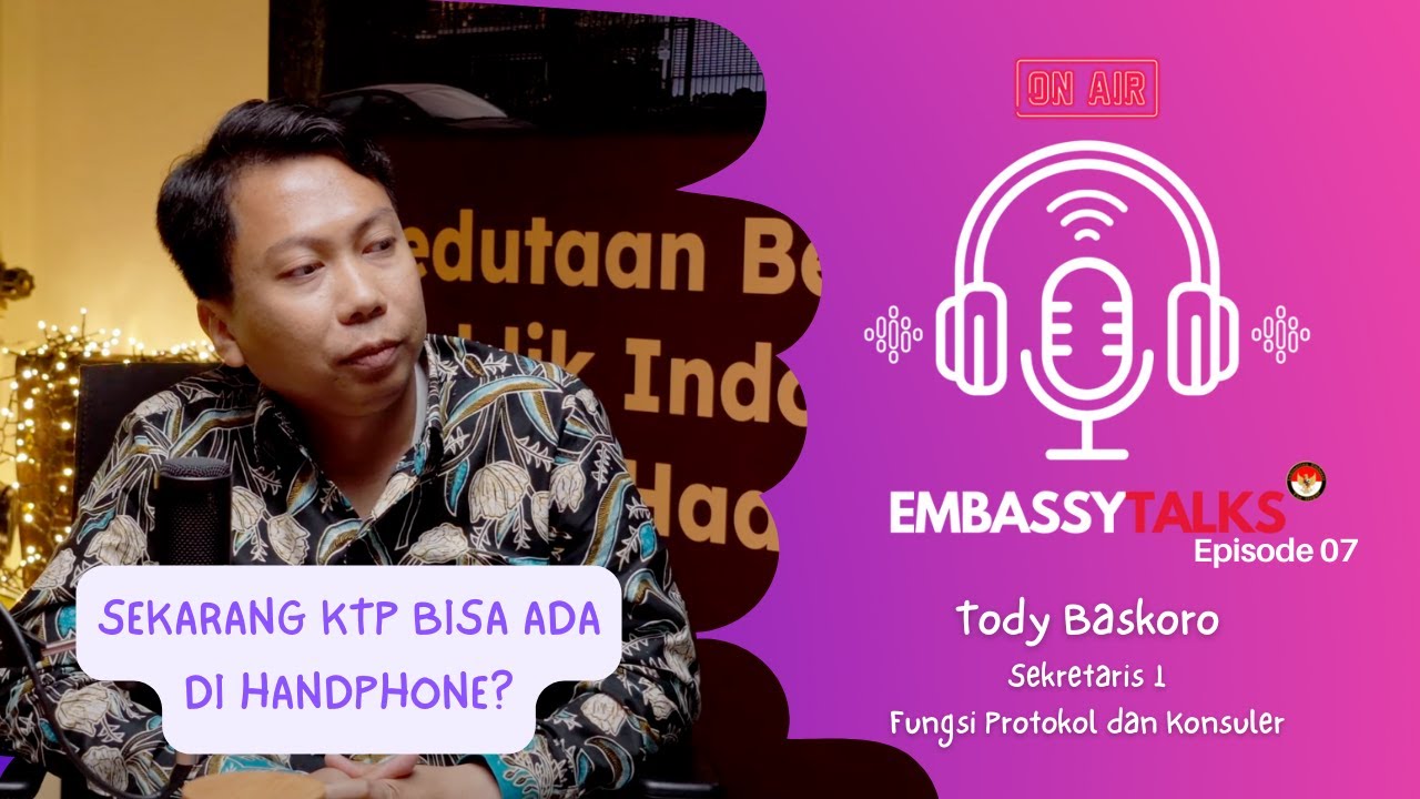 Embassy Talks Eps. #7 - Sekarang KTP bisa diakses di Handphone?