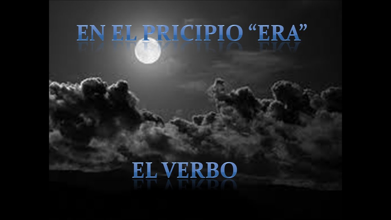 EL VERBO Juan 1:1 SIGNIFICADO B&Iacute;BLICO  