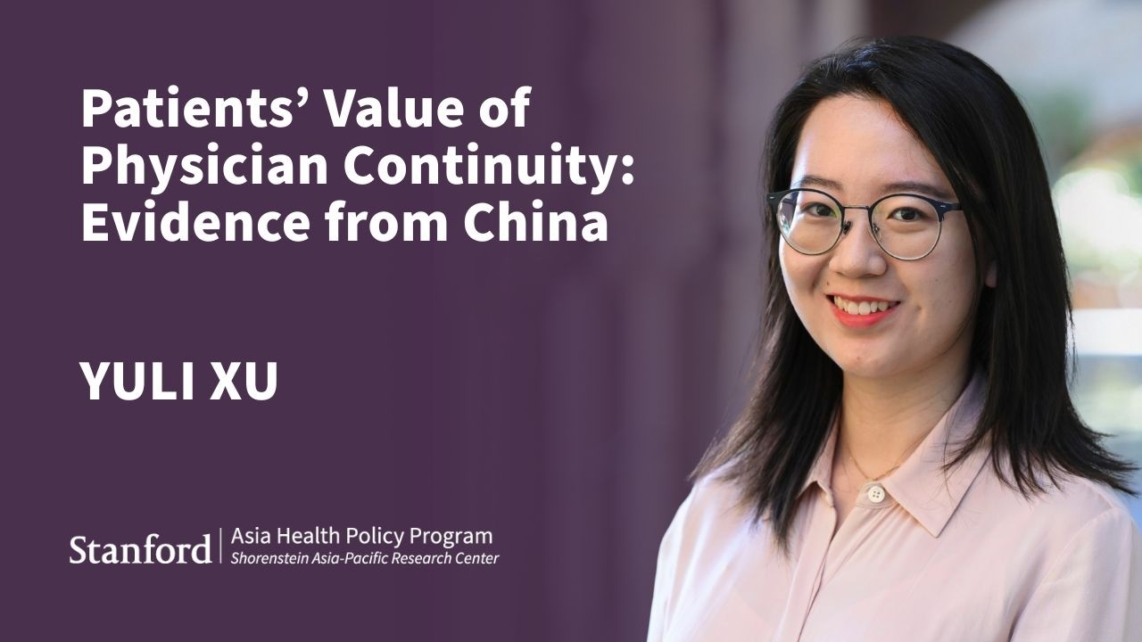 Patients’ Value of Physician Continuity: Evidence from China | Yuli Xu