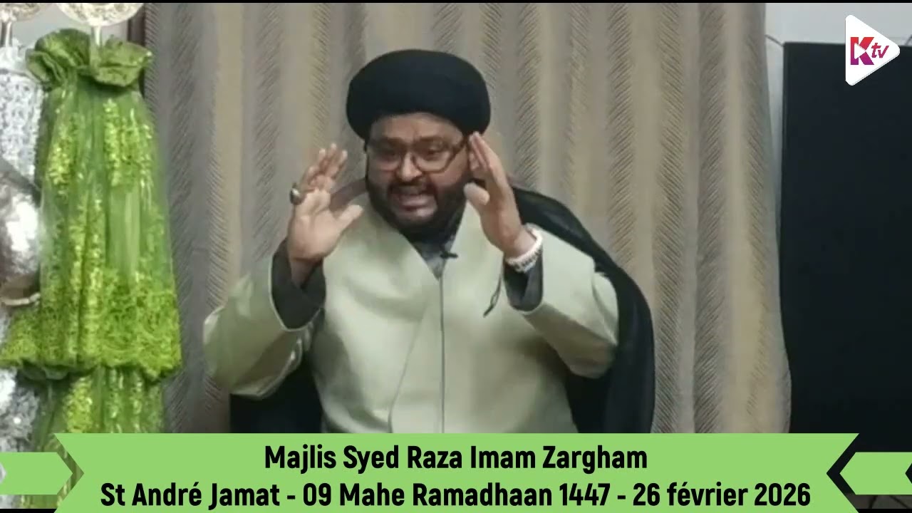 Run Est - 09Mahe Ramadhaan1447 - 260226 - Majlis Syed Raza Imam Zargham