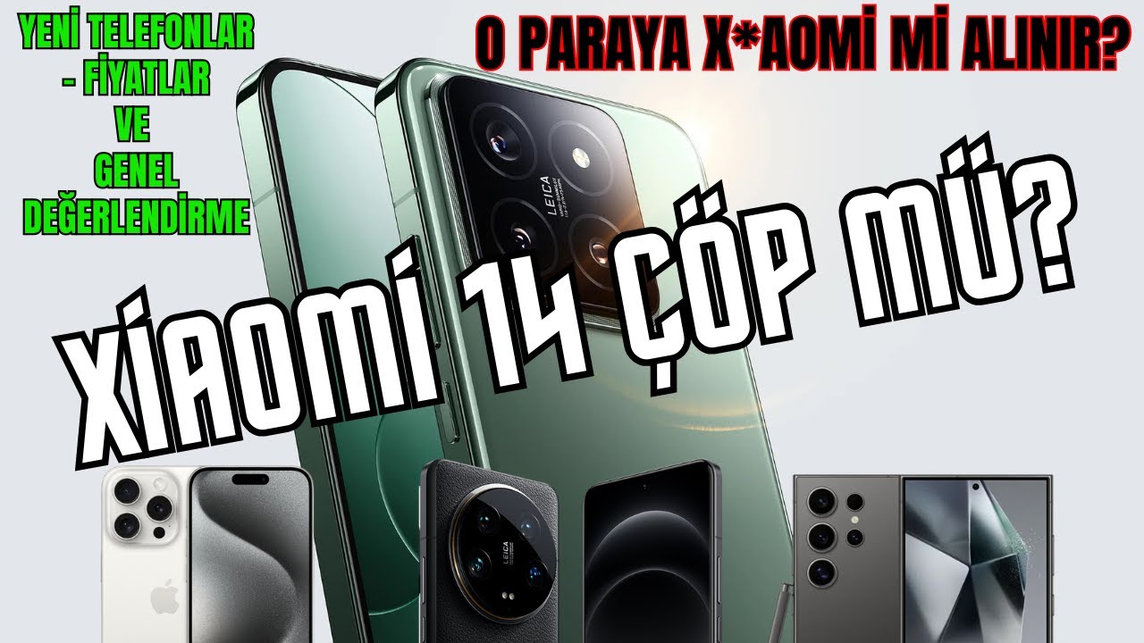 Yeni Telefonlar ve Fiyatlar - Xiaomi 14 Serisi O Fiyata Alınır mı?
