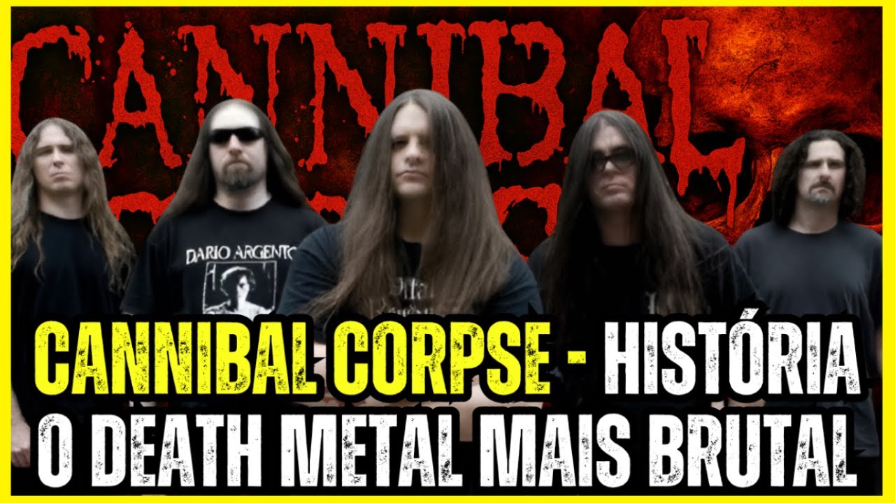 Cannibal Corpse Como a Brutalidade do Death Metal Mudou o Destino do Metal Extremo Mundial
