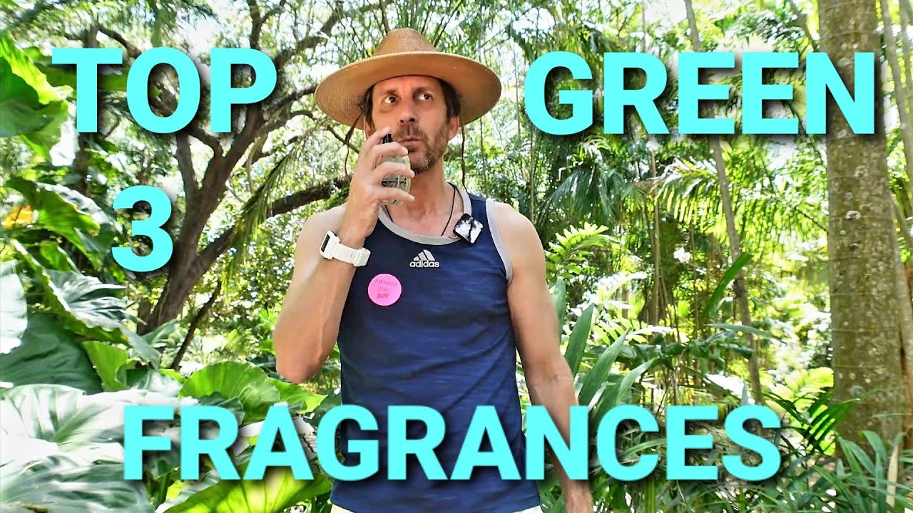 MY TOP 3 GREEN FRAGRANCES FOR SPRING!