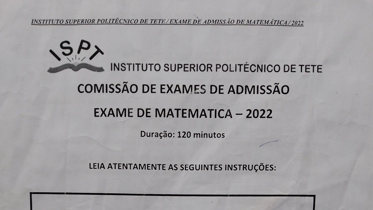 Resolução de exame de admissão do Instituto Superior Politécnico de Teté (ISPT) 2022