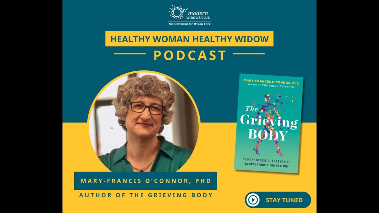 🎙️ NEW Healthy Widow, Healthy Woman Podcast with Dr. Mary-Frances O'Connor on 