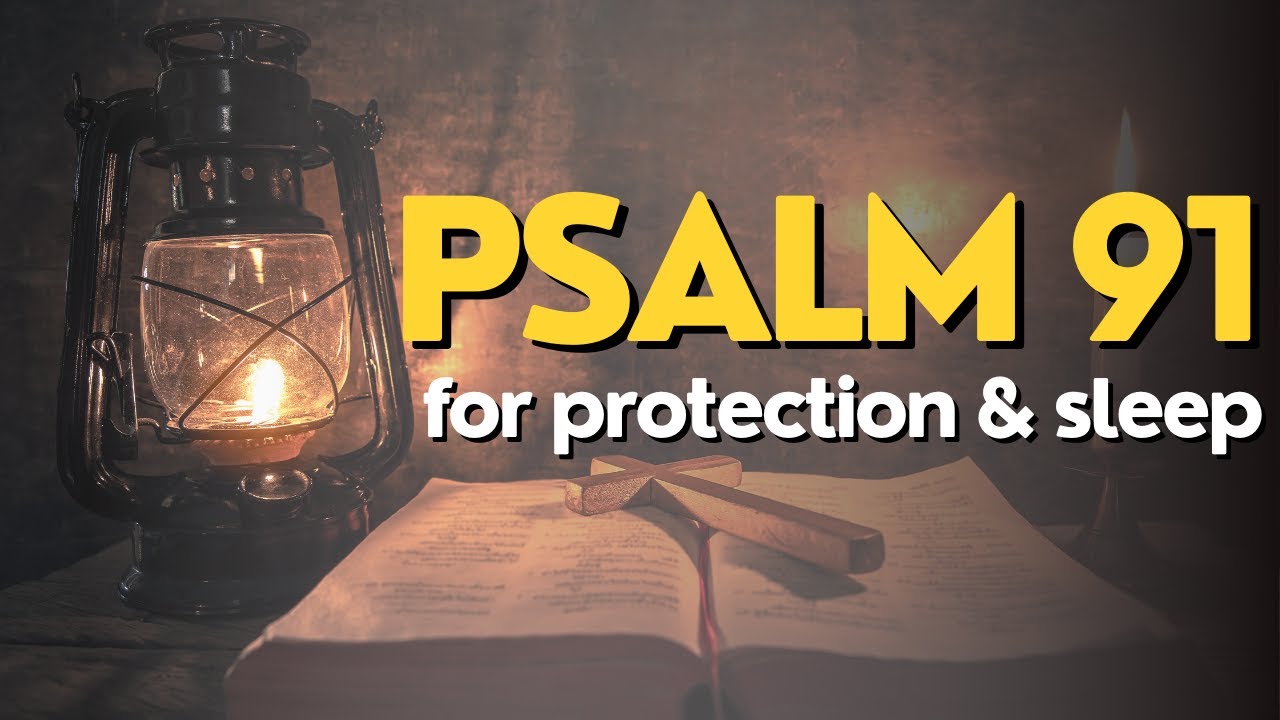 Psalm 91 for Protection & Sleep | Powerful Night Prayer for Healing & Peace