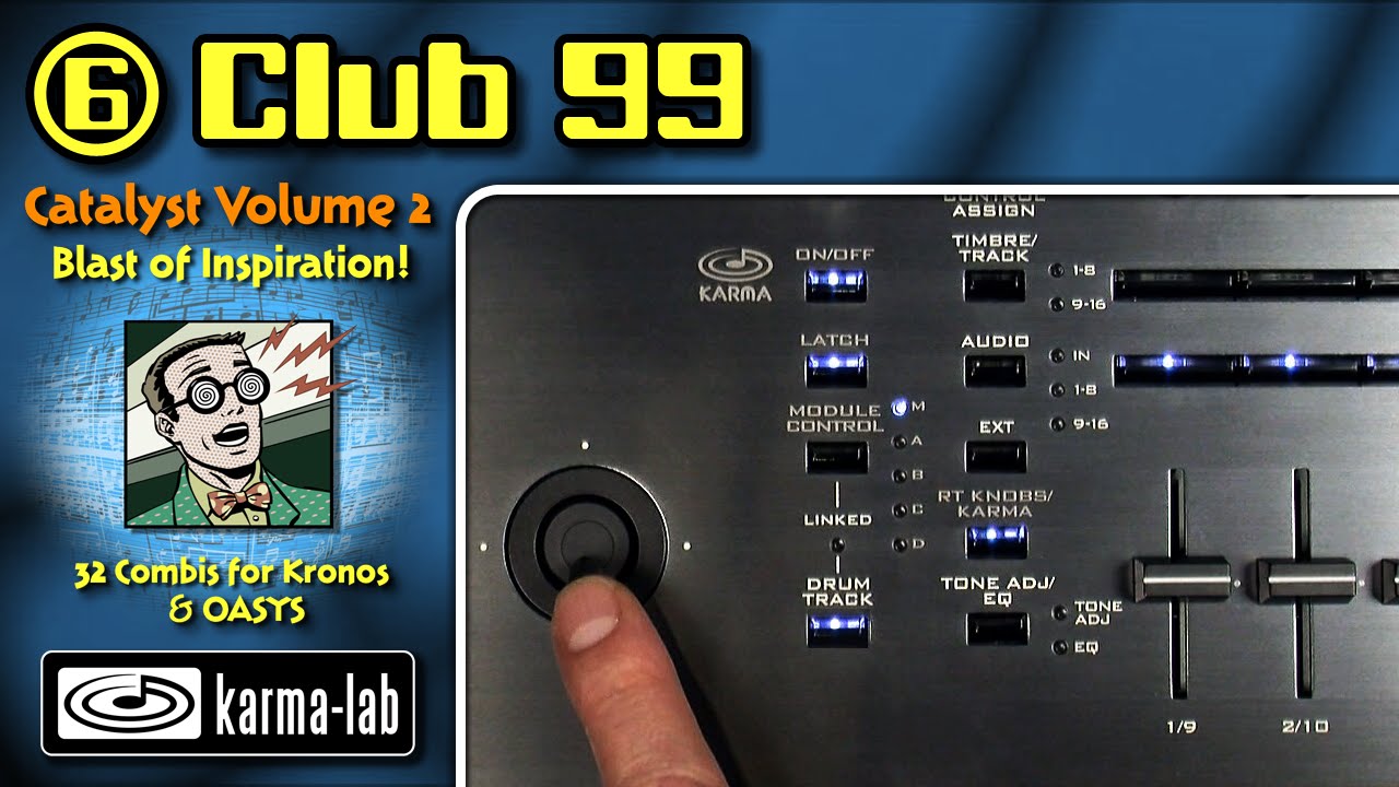 KARMA - Catalyst Vol. 2: Club 99 (Korg Kronos, Oasys)