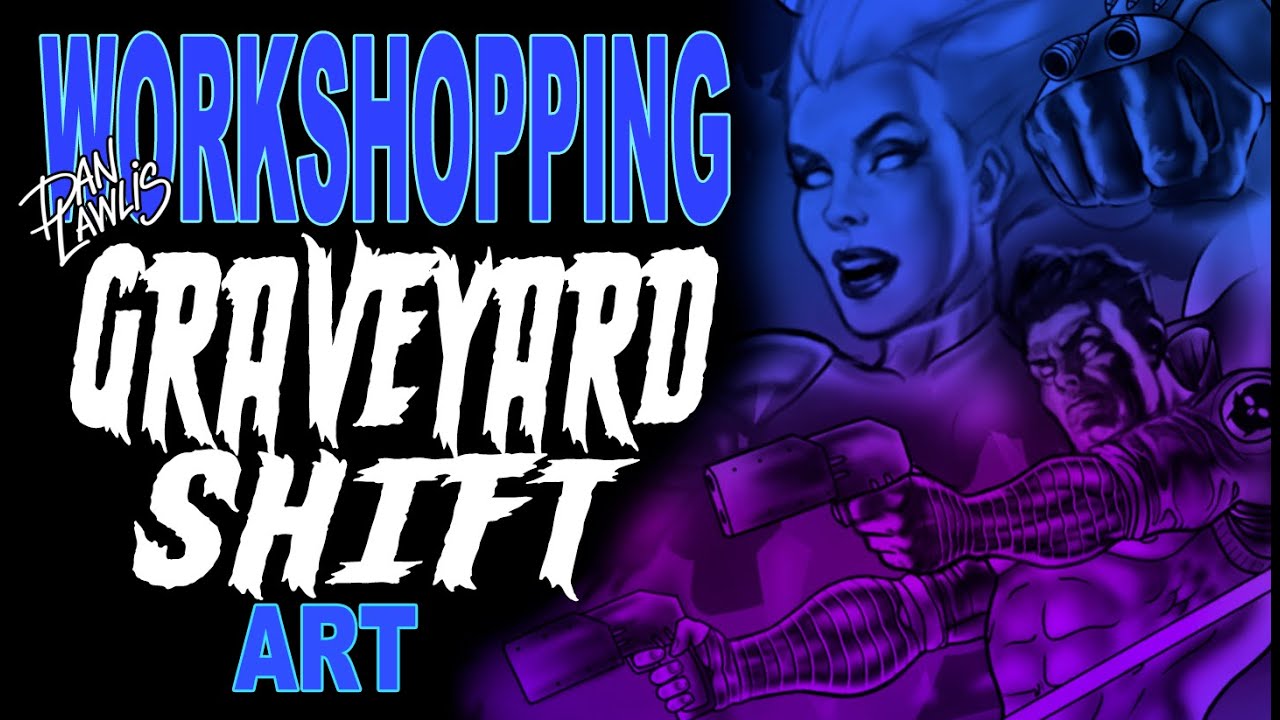 Workshopping Graveyard Shift art