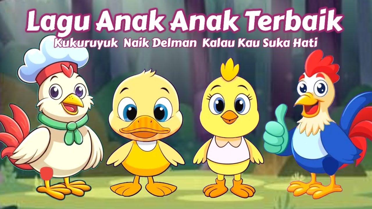 Lagu Anak Anak Terbaik ~ Kukuruyuk, Naik Delman, Kalau Kau Suka Hati 
