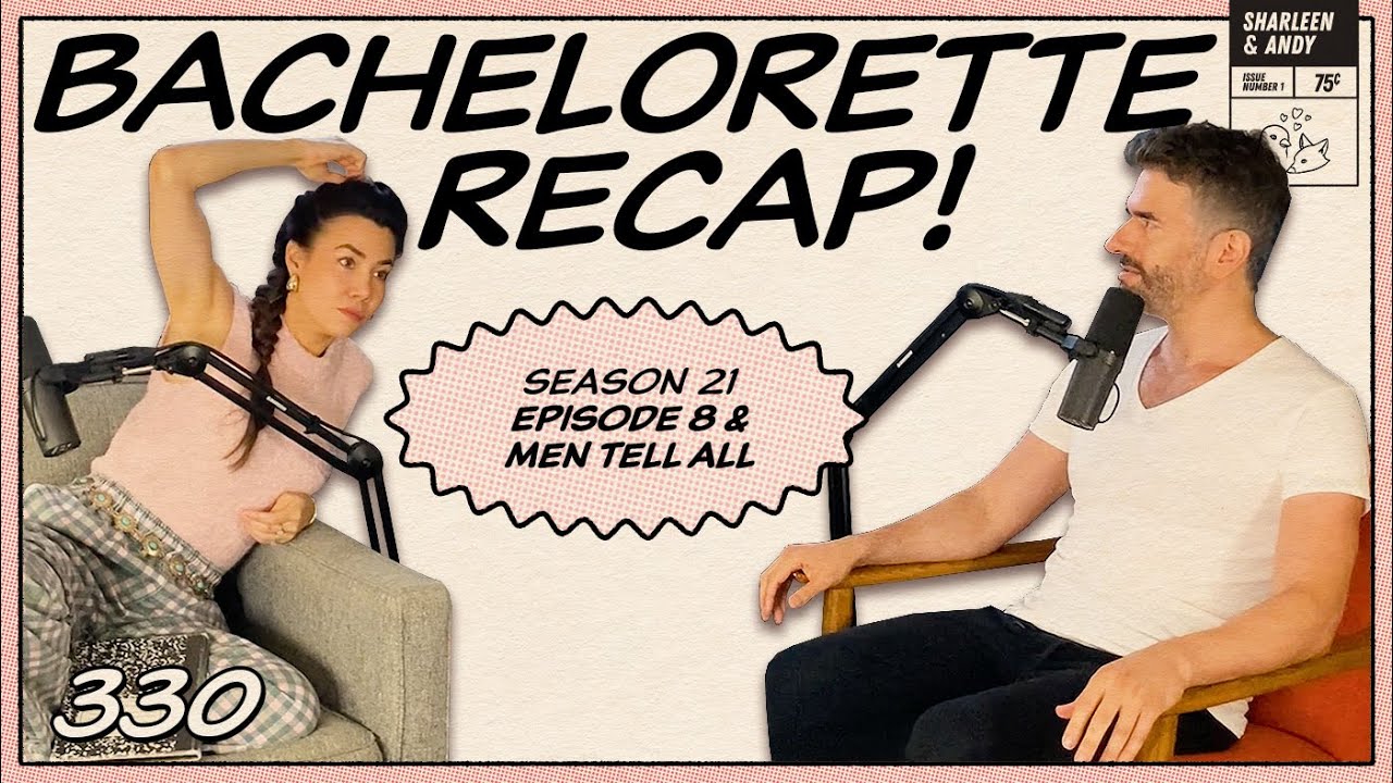 Bachelorette Recap: Ep 8 +- Men Tell All | Fantasy Suites & Hot Seats - Ep 330 - Dear Shandy