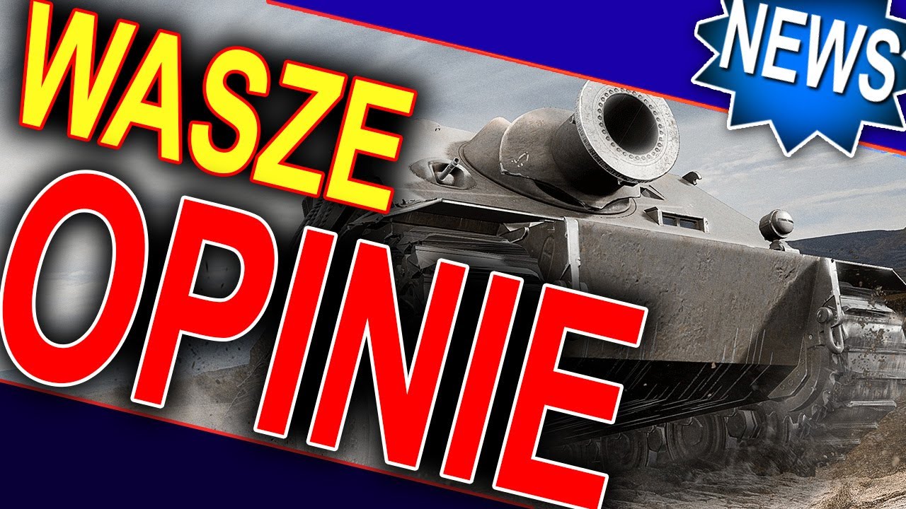 Wasze opnie o zmianach - World of Tanks