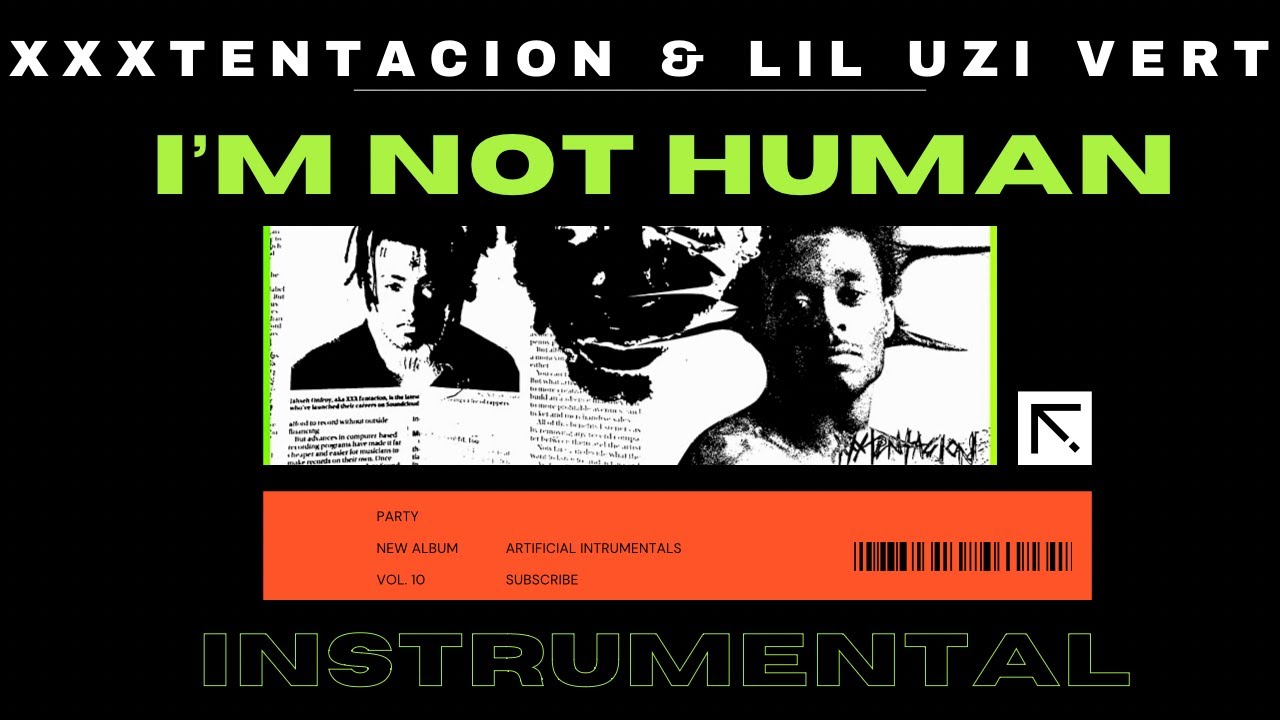XXXTENTACION - I’m Not Human (feat. Lil Uzi Vert) [INSTRUMENTAL] + LYRICS