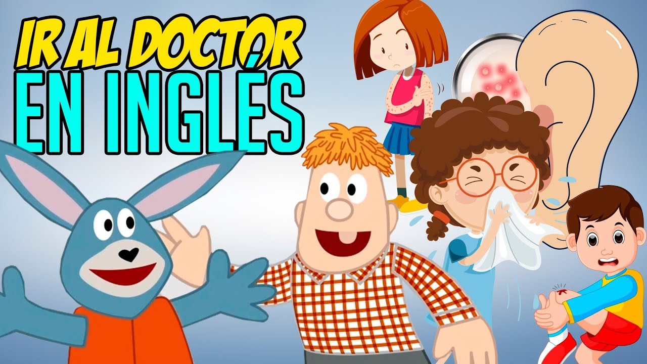 Visitar a el Doctor en INGLÉS para niños