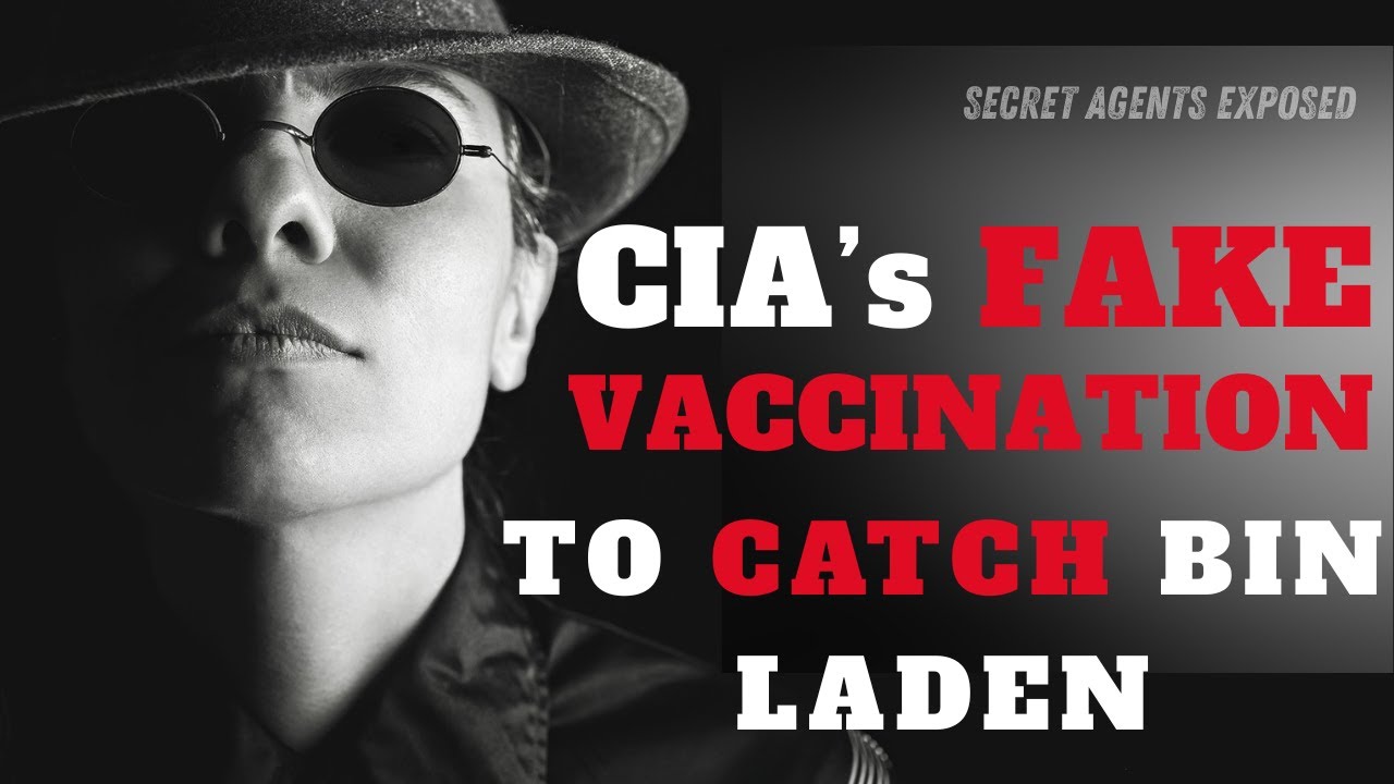 The CIA&rsquo;s Fake Vaccination Program to Catch Bin Laden
