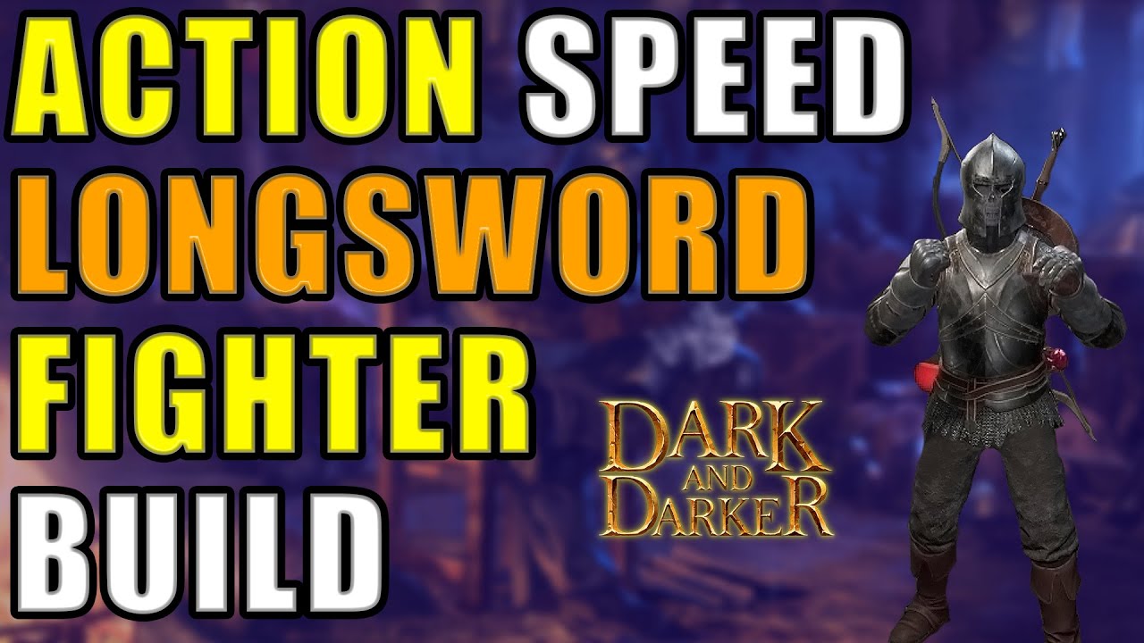 Action Speed Longsword Fighter Build Guide | Dark and Darker