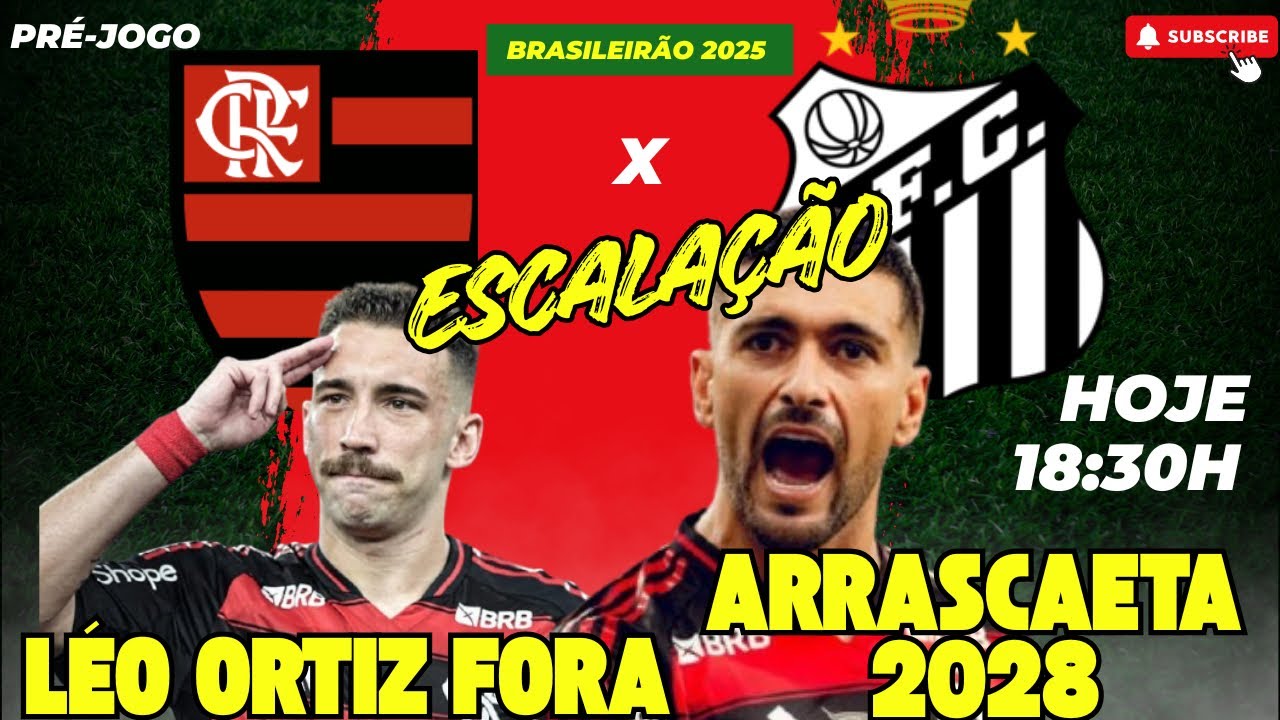 LÉO ORTIZ FORA! ARRASCAETA COM CONTRATO RENOVADO. FLAMENGO x SANTOS ESCALAÇÃO! 