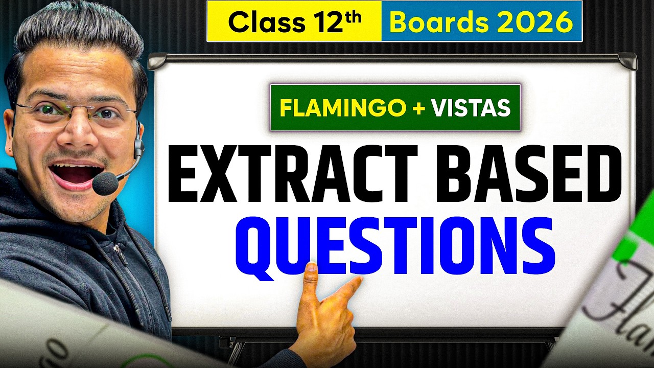 FLAMINGO + VISTAS | Extract Based Questions | Class 12 English | One Shot | Boards 2026