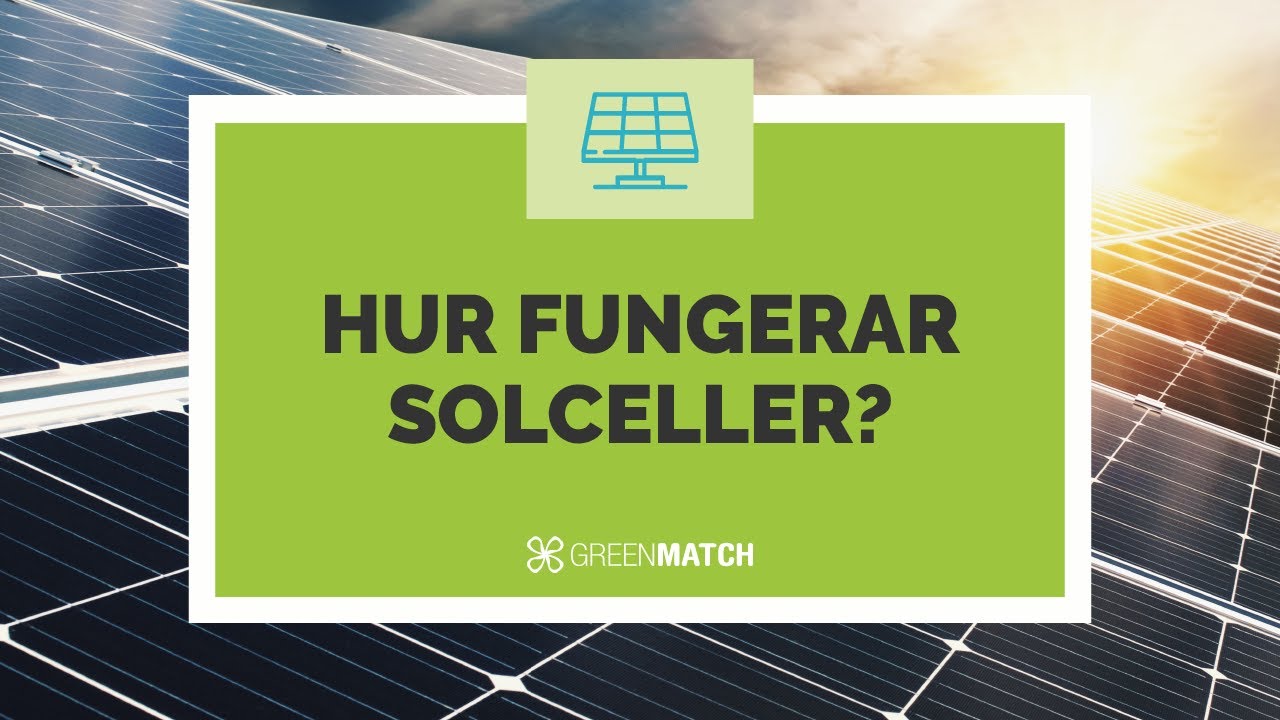 Hur fungerar solceller? (fr&aring;n solstr&aring;le till elektricitet)