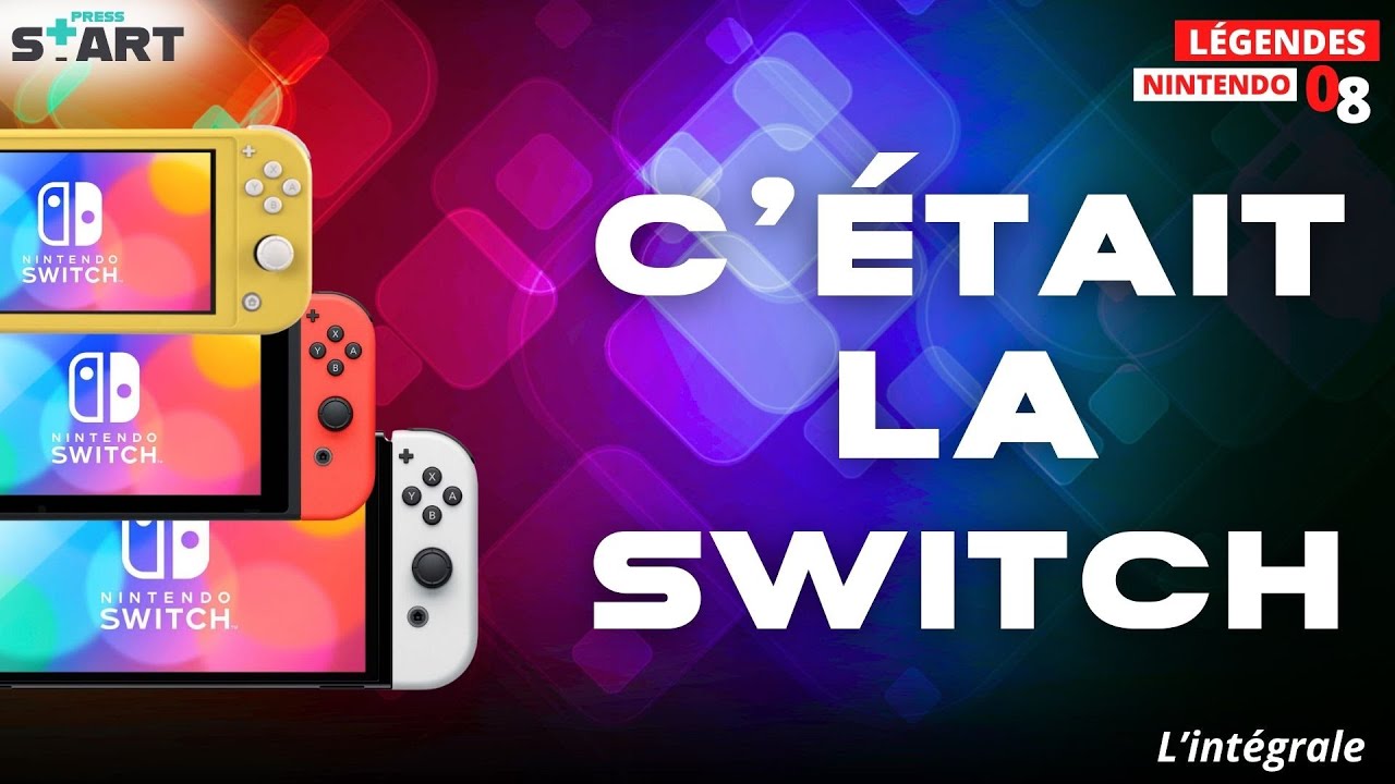 C'était la Switch - L'intégrale