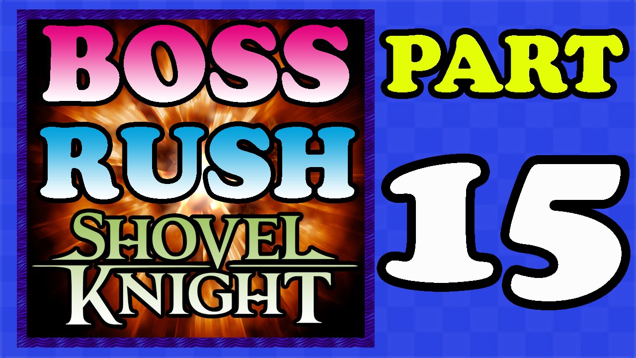 Shovel Knight 100% Walkthrough Part 15 - Tower of Fate: Ascent + Boss Rush (3DS,Wii U,PC)