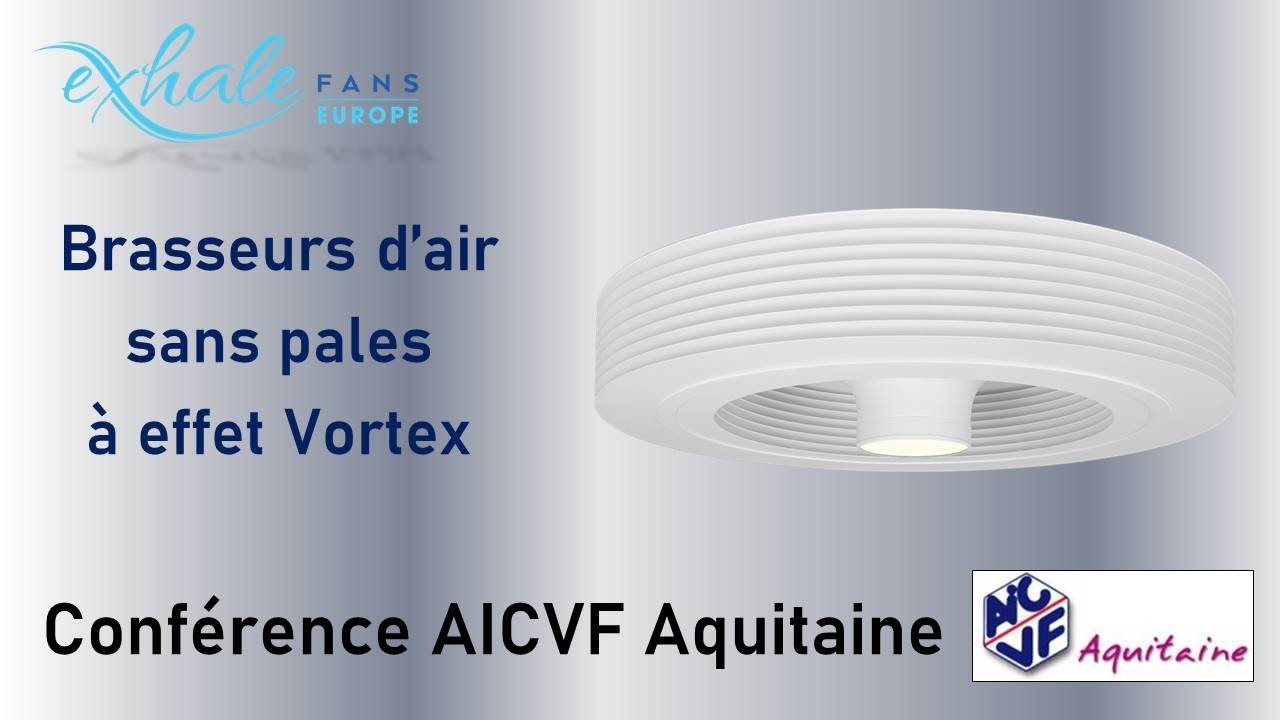 Brasseurs d'air Exhale Fans - Conférence AICVF Aquitaine
