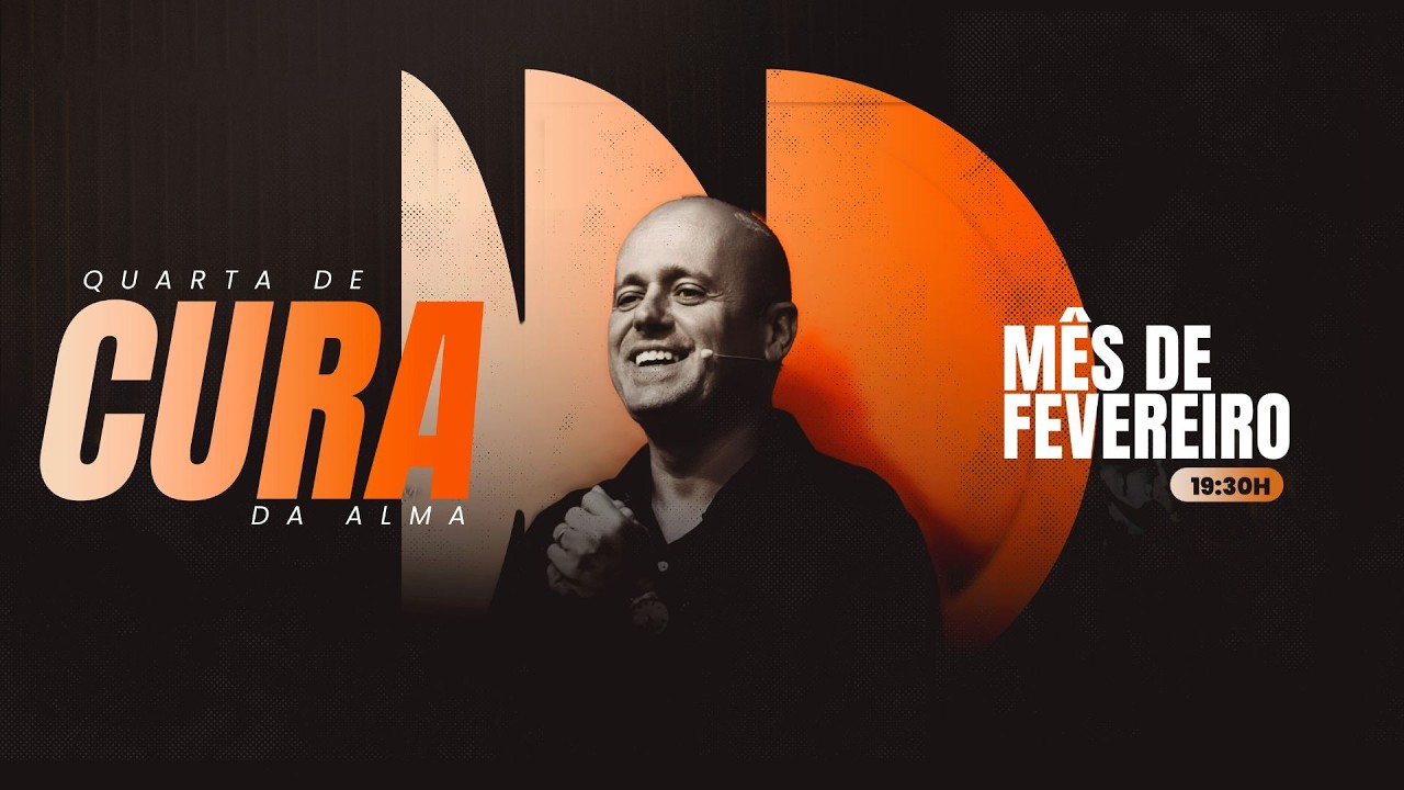 Quarta de Cura da Alma - 25/02/2026 -19:30hs