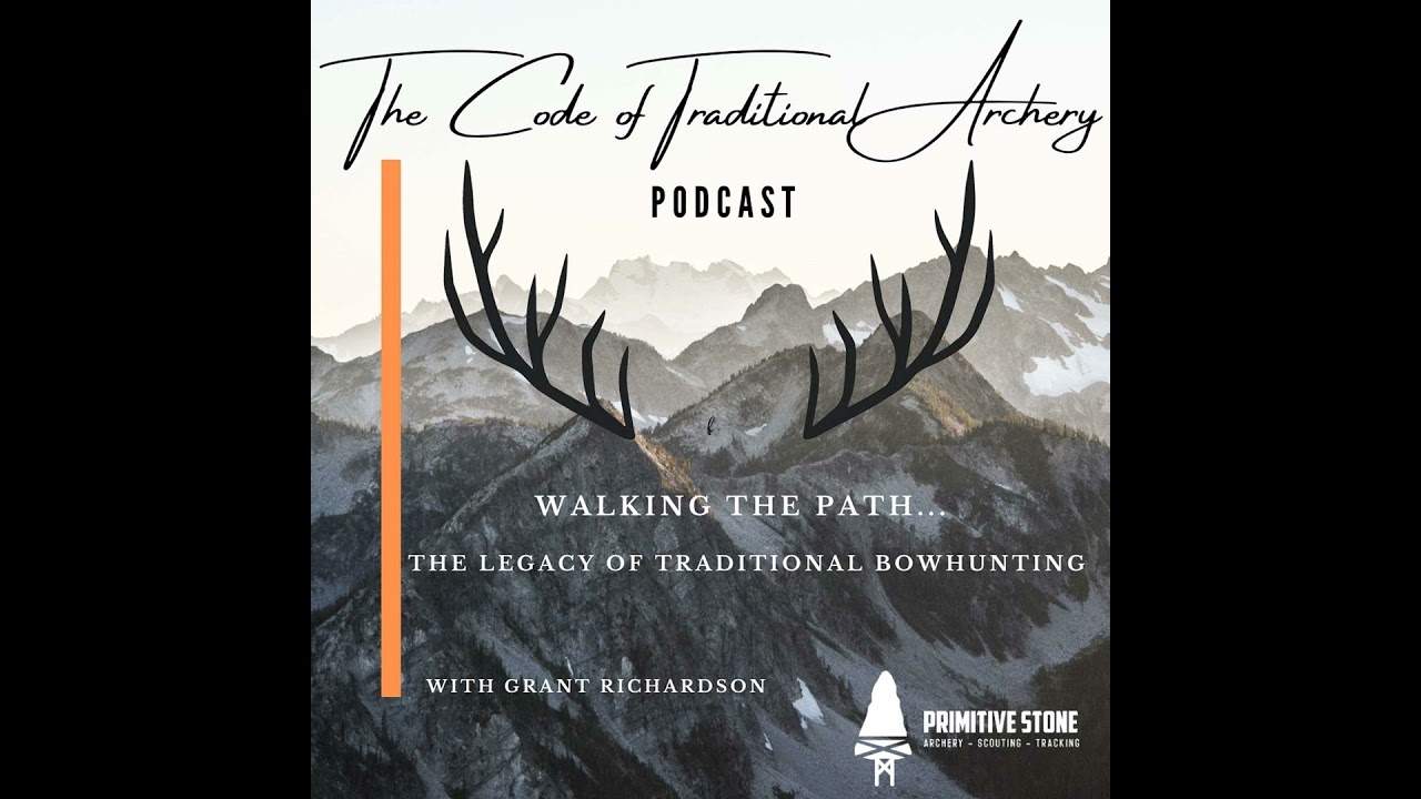 Episode #10 Instinctive Art - Traditional Bow Hunting