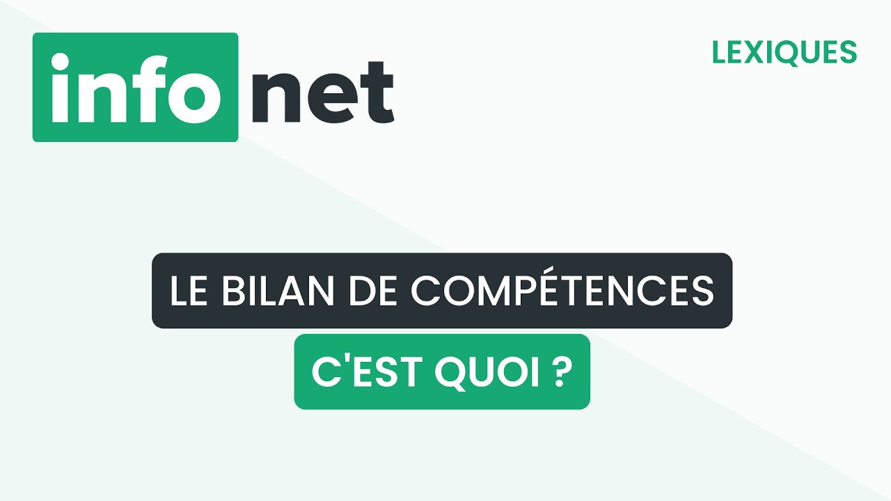 Le bilan de compétences, c'est quoi ? (définition, aide, lexique, tuto, explication)