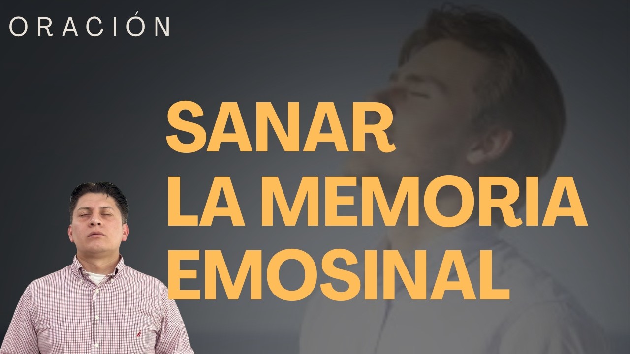 Sanar la Memoria Emosional