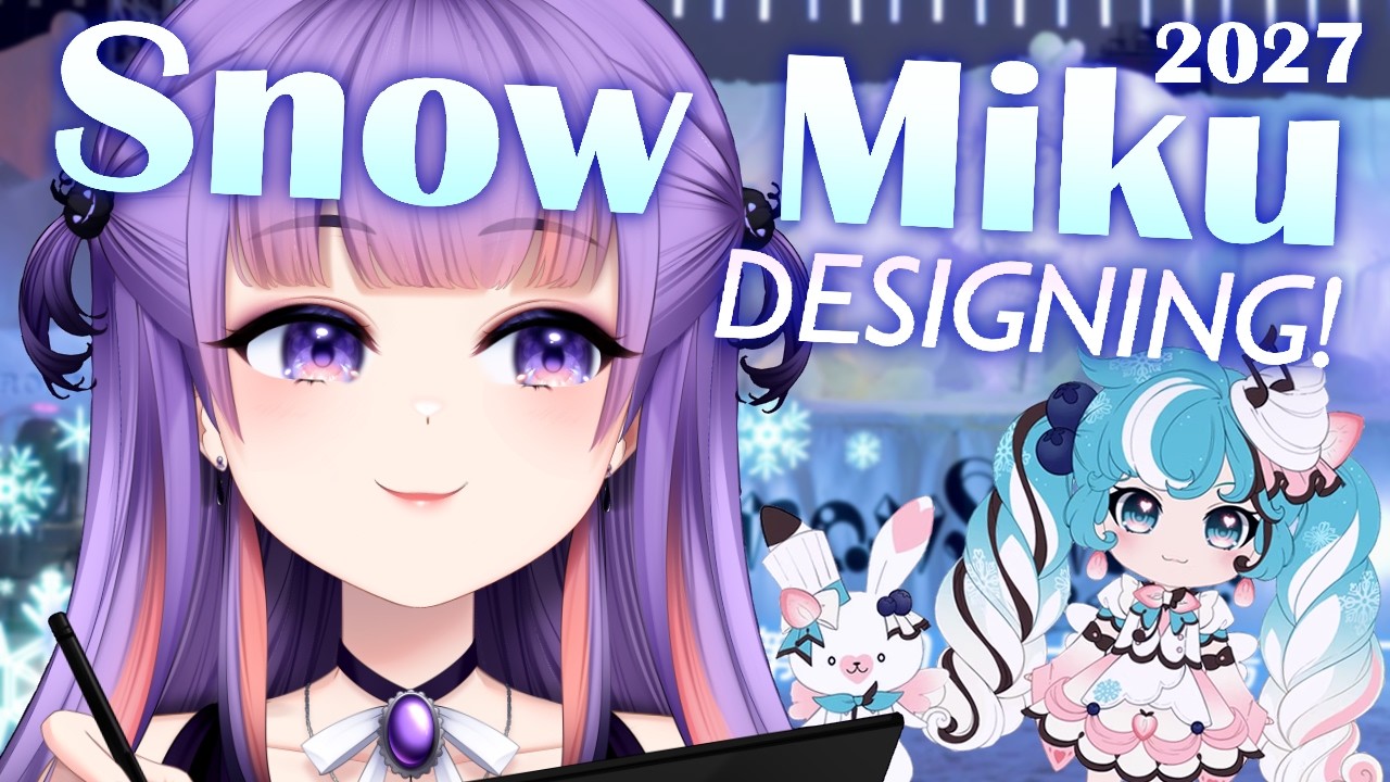 【 Designing 】IT IS TIME!! SNOW MIKU 2027!!!❄️