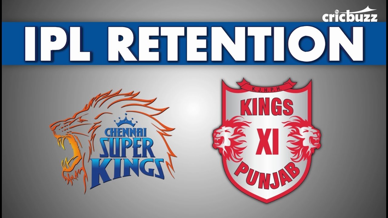 IPL Retention: CSK & KXIP predictions