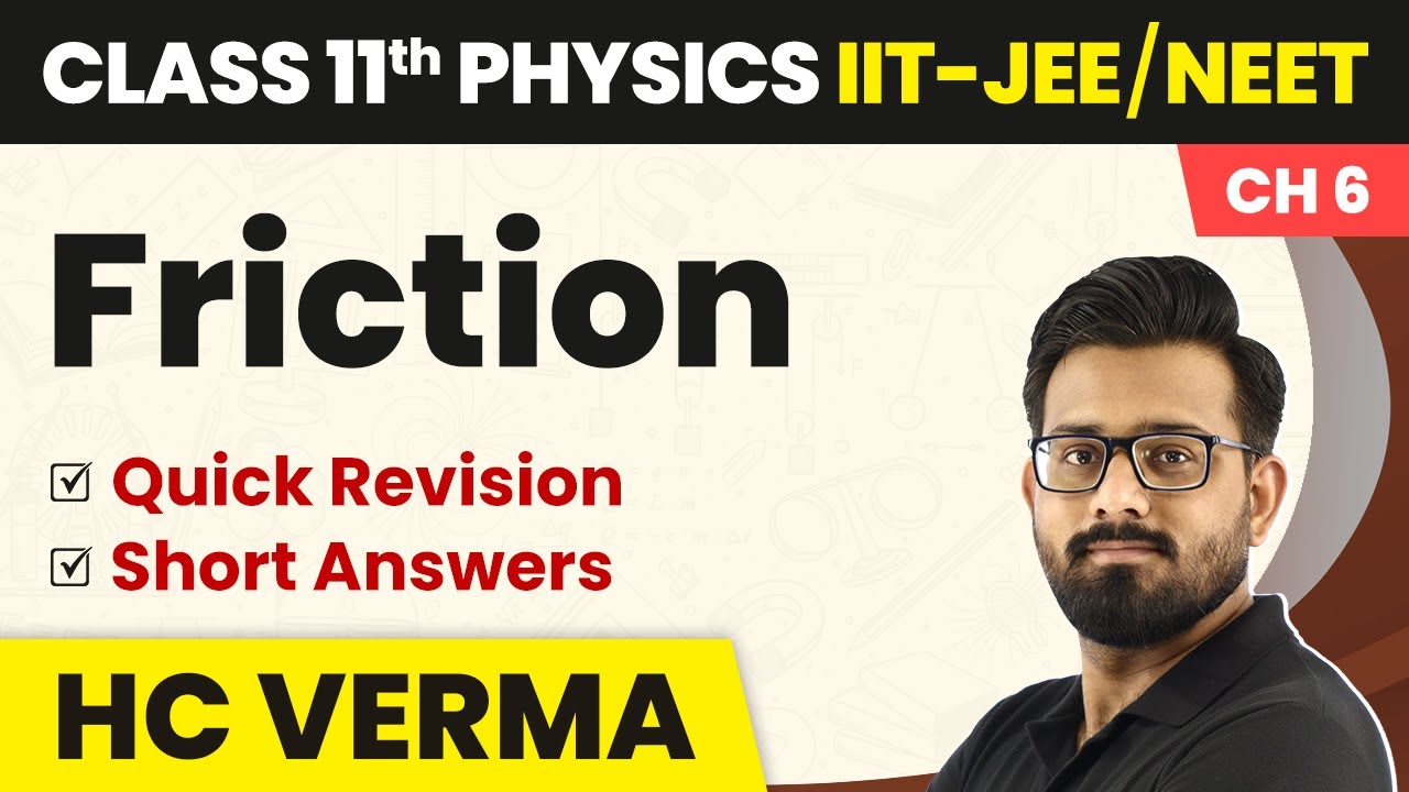 Friction - Quick Revision & Short Answers | Physics HC Verma Class 11 Chapter 6 | IIT-JEE/NEET