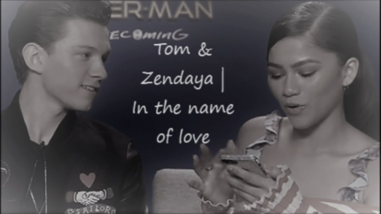 Tom and Zendaya | In the name of love