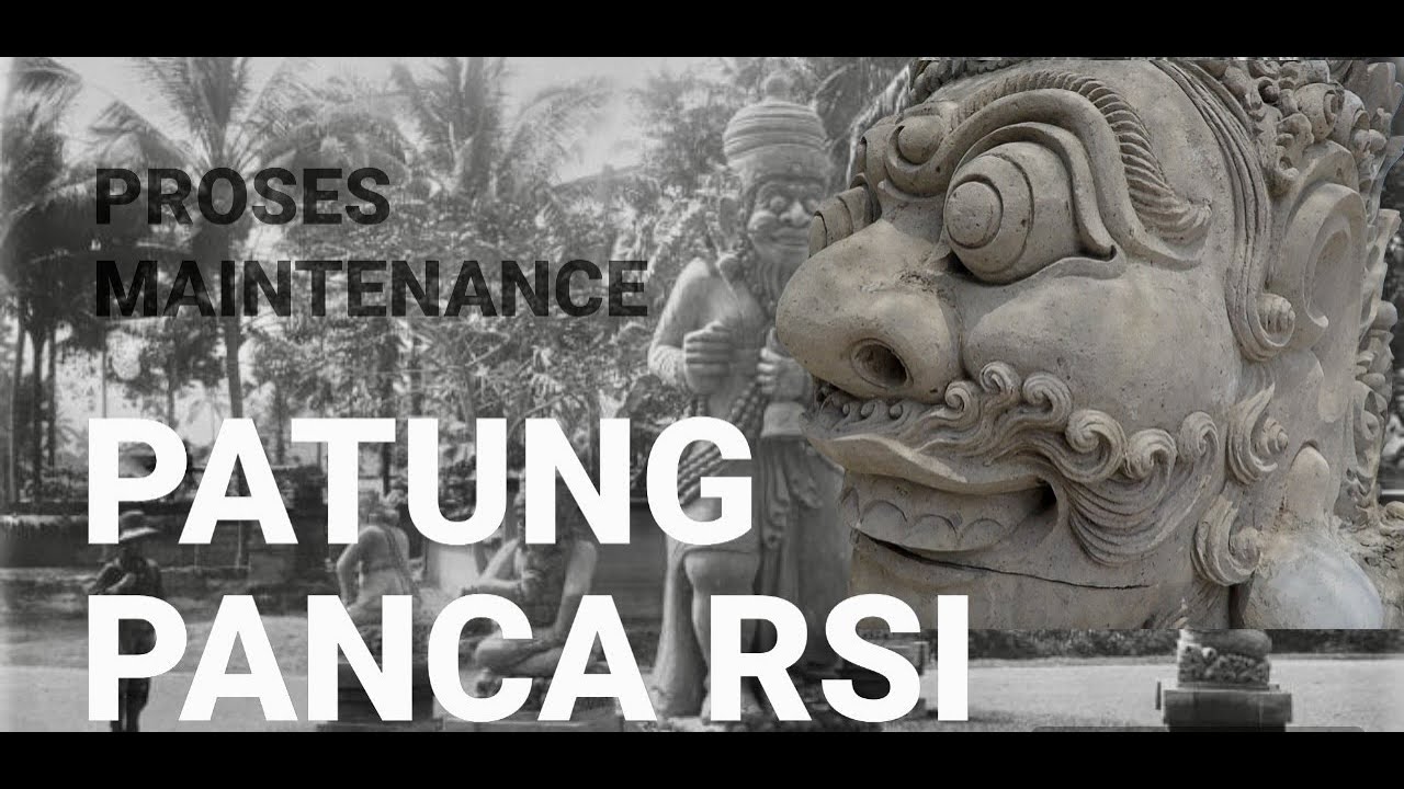 Proses Maintenance Patung Panca Rsi