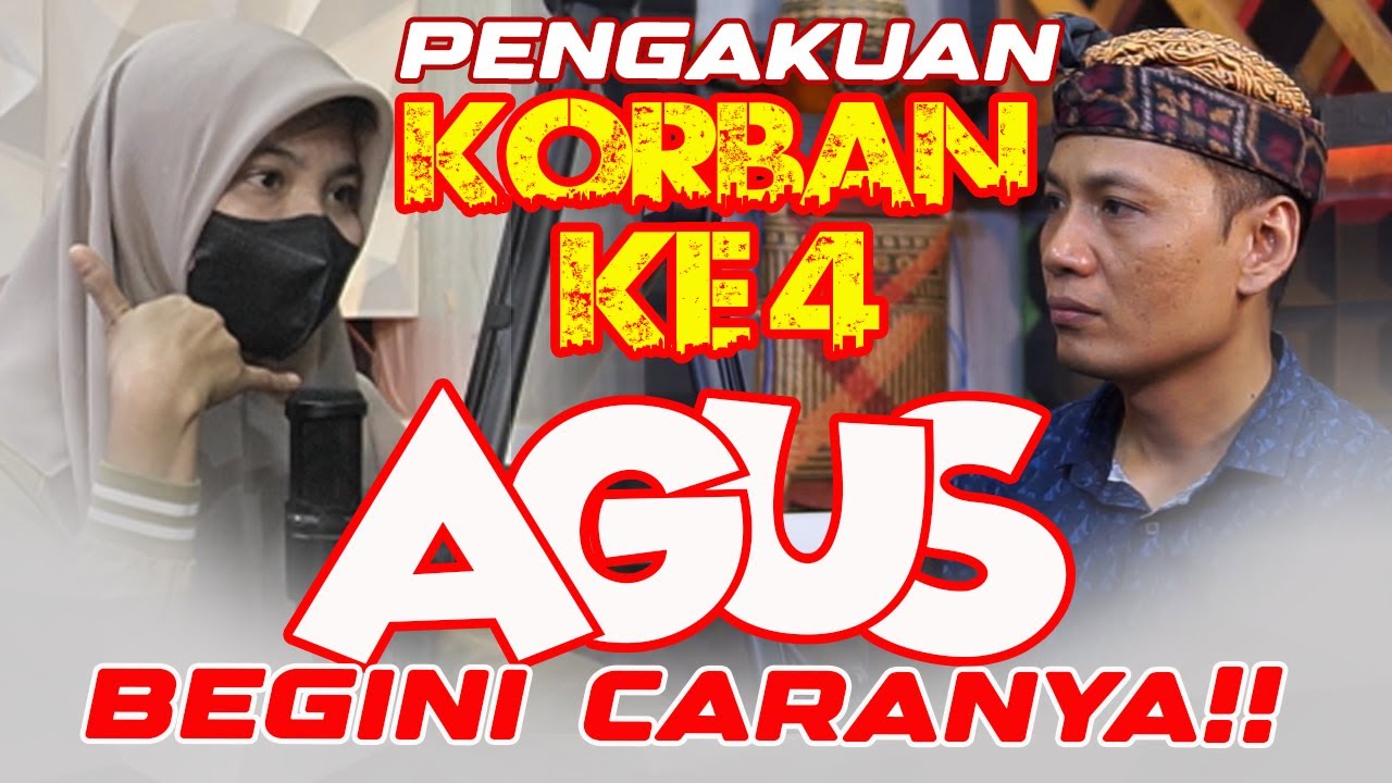 KESAKSIAN KORBAN AGUS‼️OHHHH Begini Cara Main Agus untuk Menguasai Korban