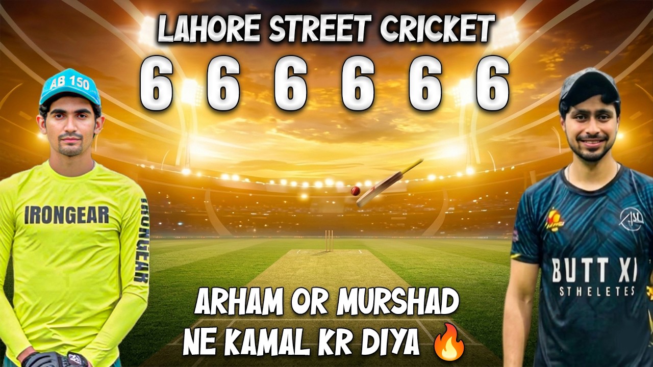 Lahore Street Cricket | Arham Butt or Murshad ne Kamal Krdiya  🔥