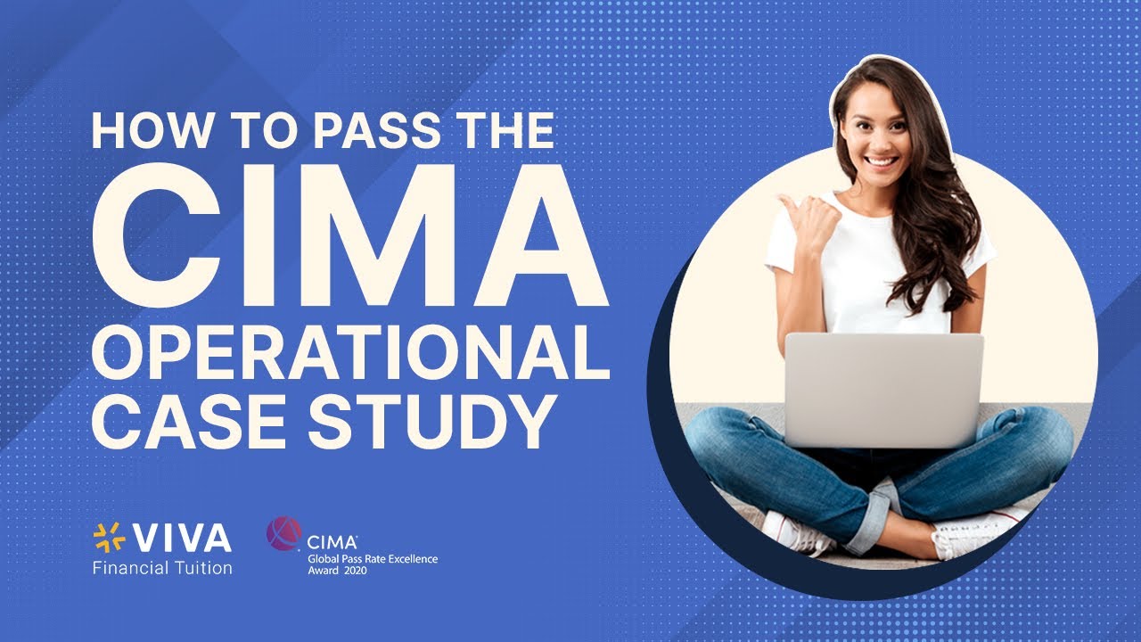 How to Pass the CIMA Operational Case Study Exam