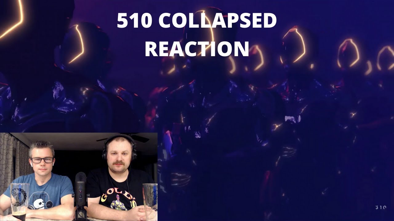 510- Collapsed REACTION: 
