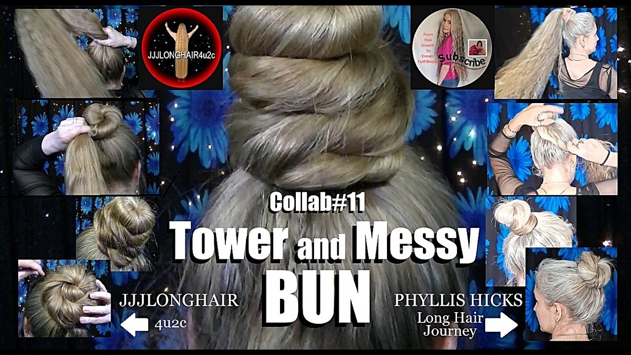 Tower & Messy Bun Collaboration 11 with Phyllis Hicks Long Hair Journey