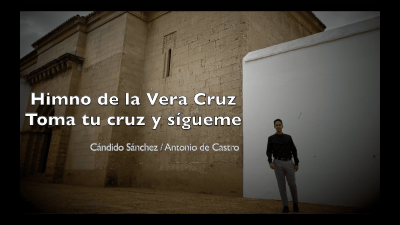 A. De Castro: Himno De la Vera Cruz / Toma tu Cruz y Sígueme