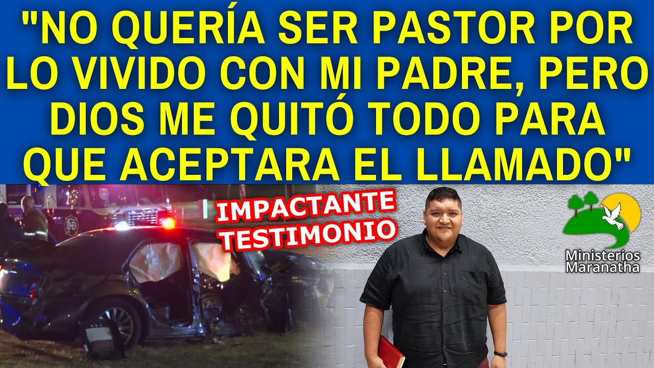 NO QUERÍA SER PASTOR POR LO VIVIDO CON MI PAPÁ, PERO DIOS ME QUITÓ TODO PARA QUE ACEPTARA EL LLAMADO