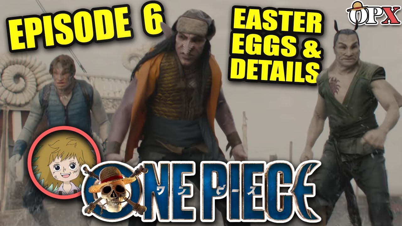 ONE PIECE Episode 6 BREAKDOWN Easter Eggs & Details (NETFLIX Live Action)