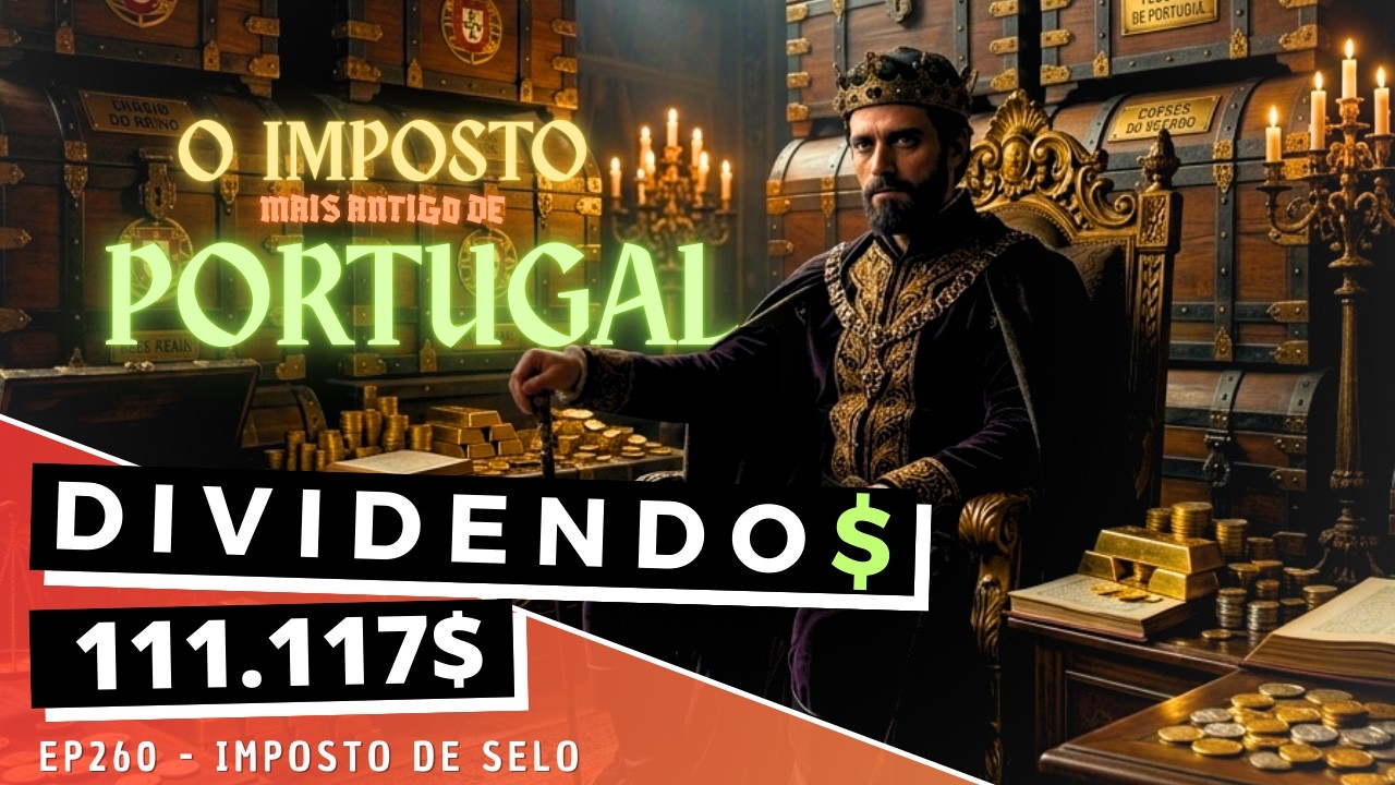 Dividendos - EP260 Imposto de Selo: A Guerra que Tu Ainda Estás a Pagar!